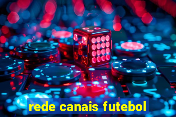 rede canais futebol